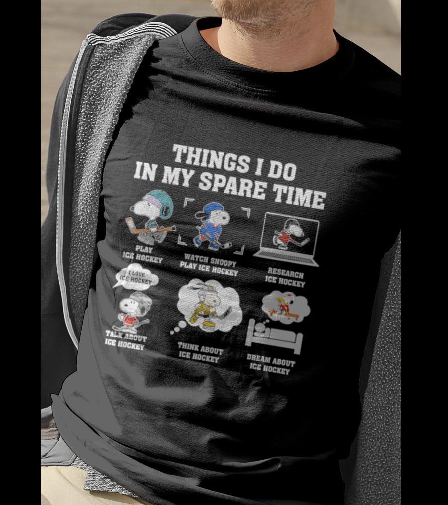 Things I Do In My Spare Time Snoopy Ice Hockey Play Internet Dream T-Shirt