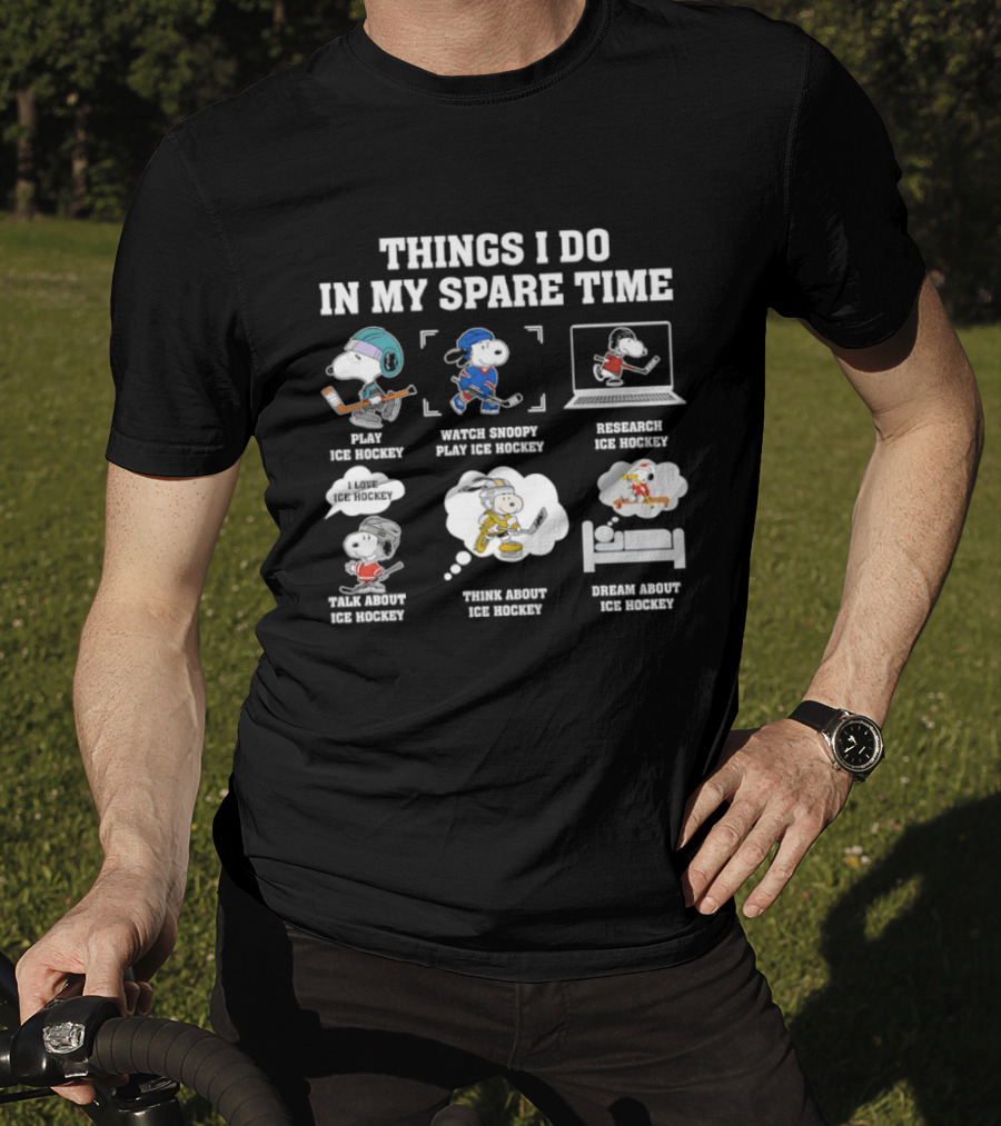 Things I Do In My Spare Time Snoopy Ice Hockey Play Internet Dream T-Shirt
