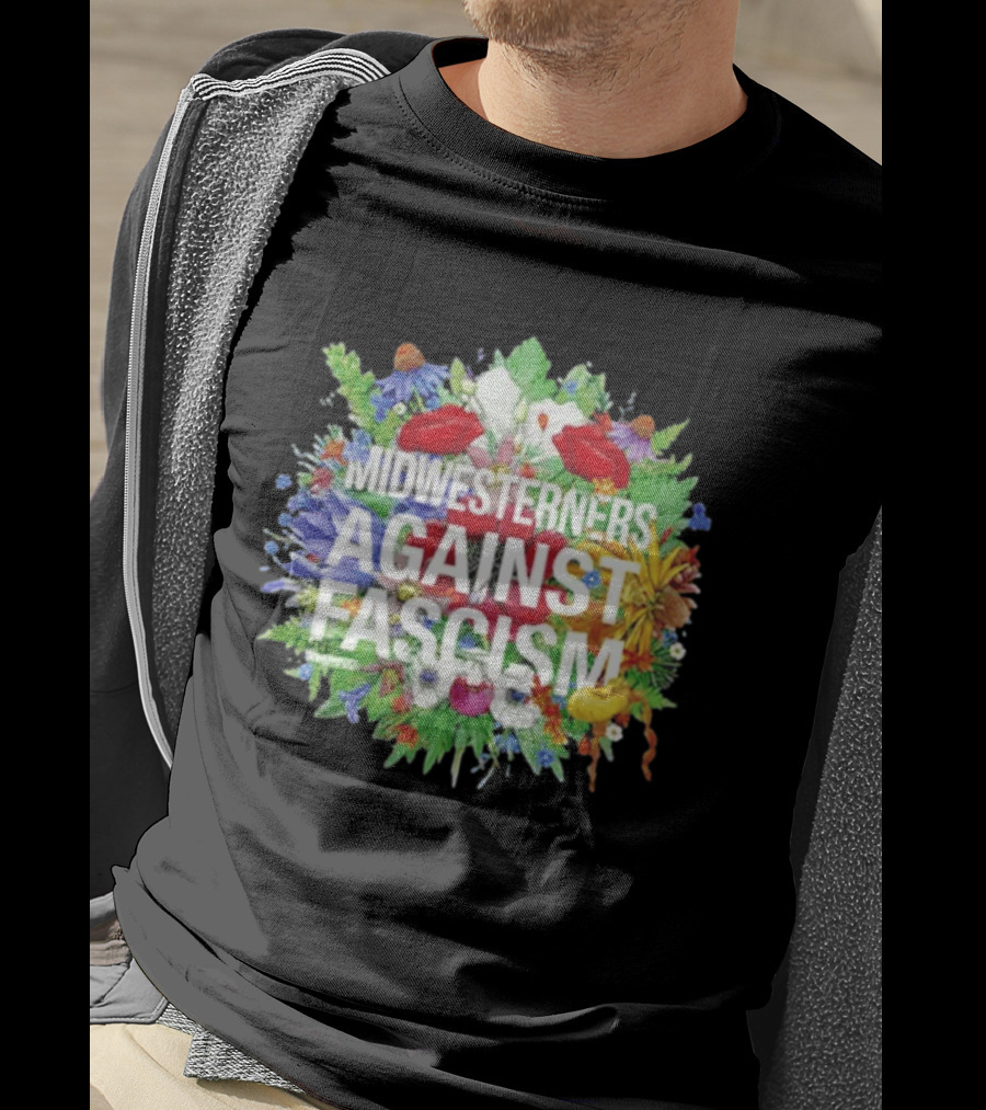 Midwesterners Against Fascism Flowers And Plants T-Shirt