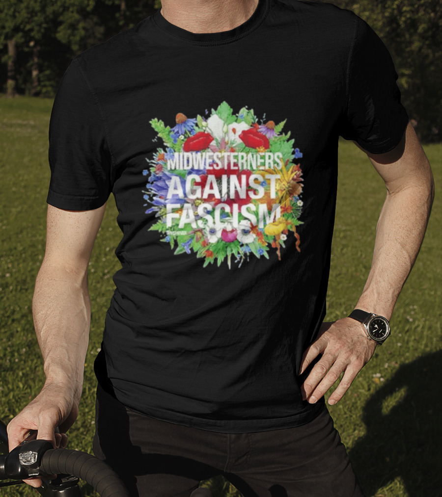 Midwesterners Against Fascism Flowers And Plants T-Shirt