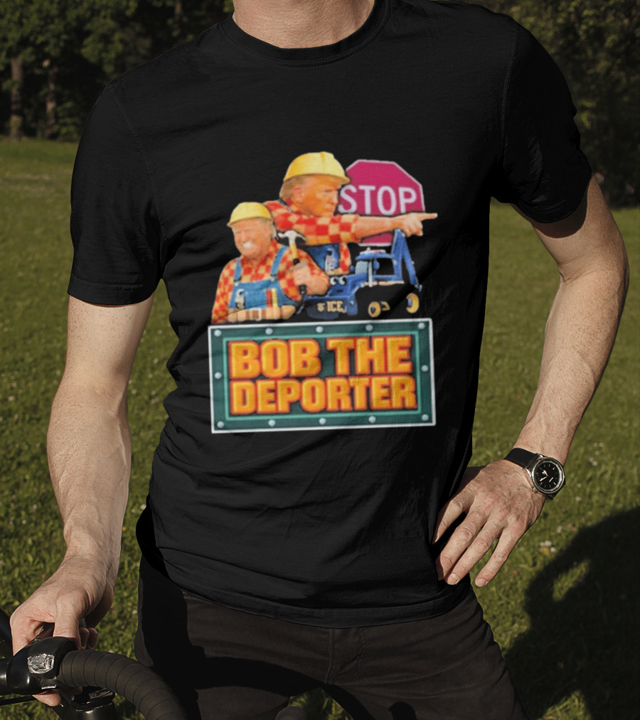 Bob The Deporter Trump ICE Parody STOP Sign T-Shirt