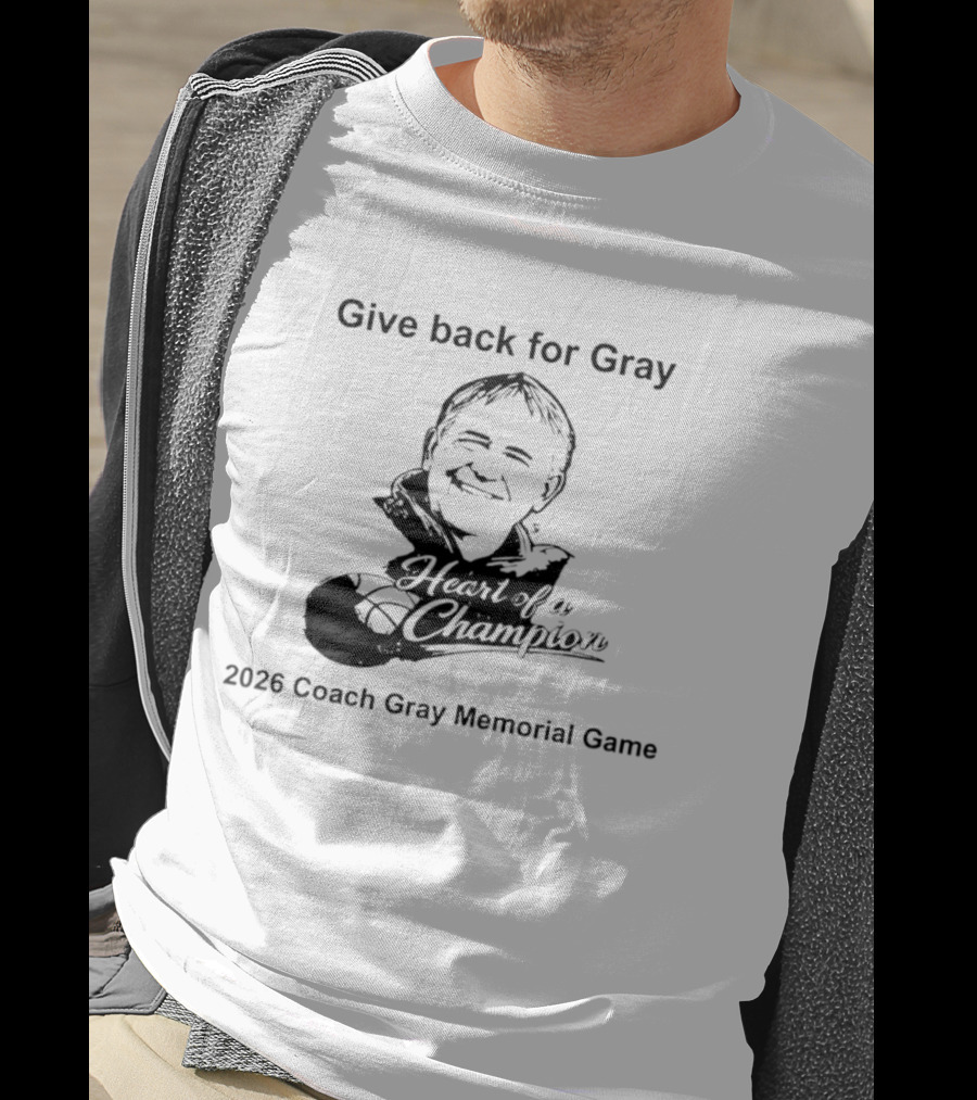 Give Back For Gray 2026 Coach Gray Memorial Game Basketball Champion T-Shirt