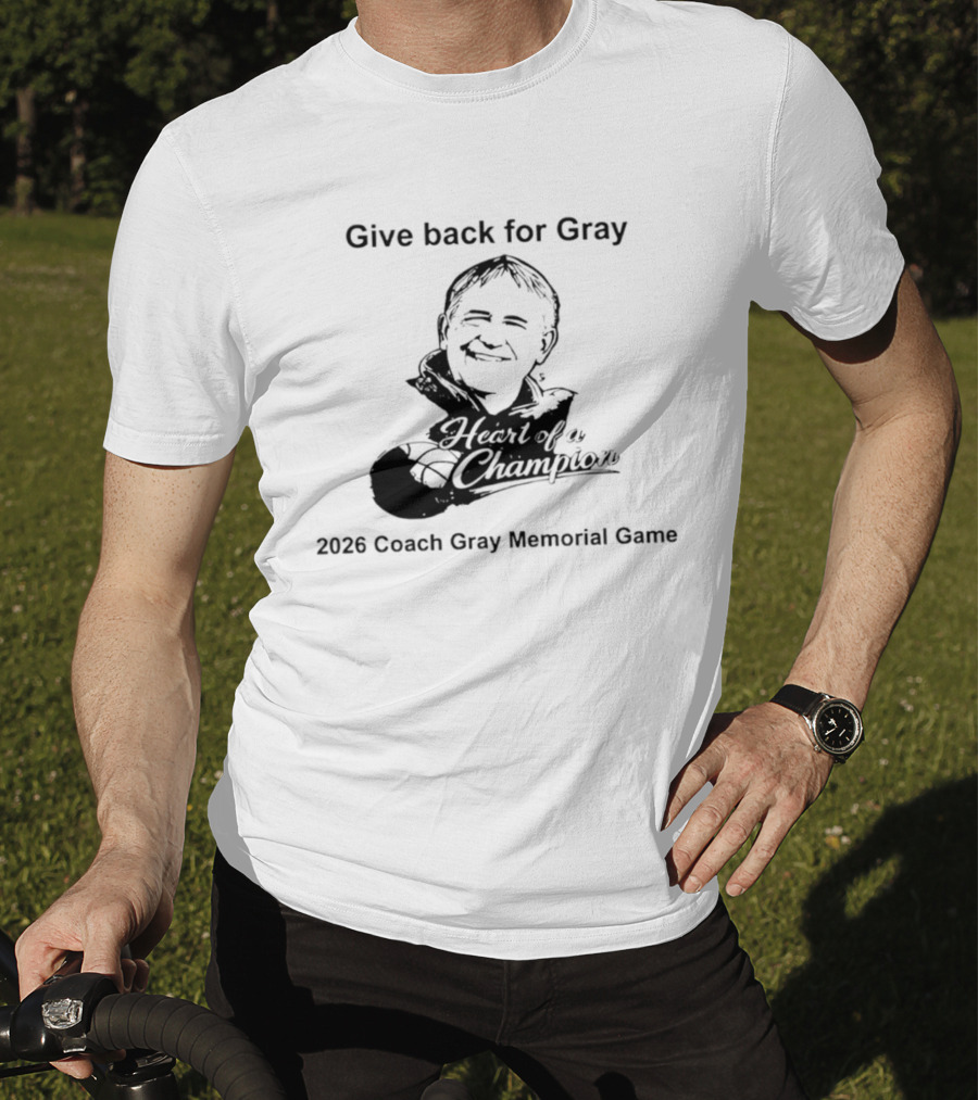 Give Back For Gray 2026 Coach Gray Memorial Game Basketball Champion T-Shirt