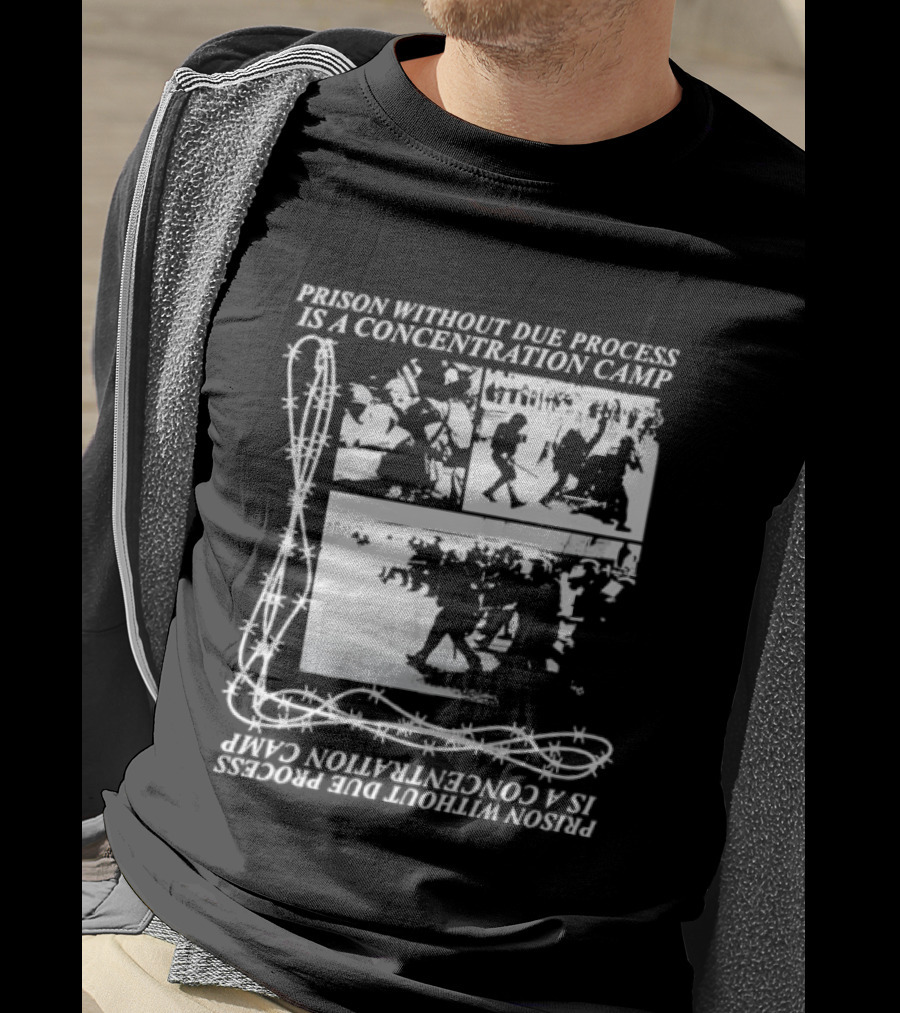 Prison Without Due Process Is A Concentration Camp Barbed Wire Protest T-Shirt