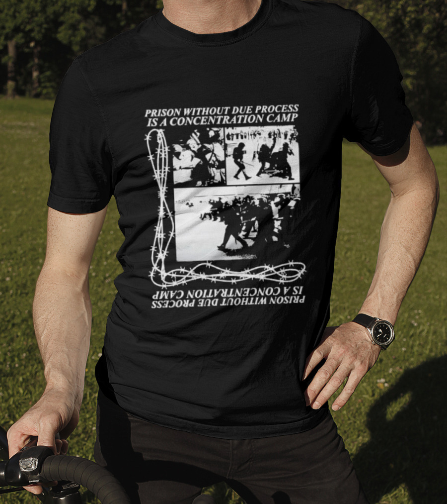 Prison Without Due Process Is A Concentration Camp Barbed Wire Protest T-Shirt