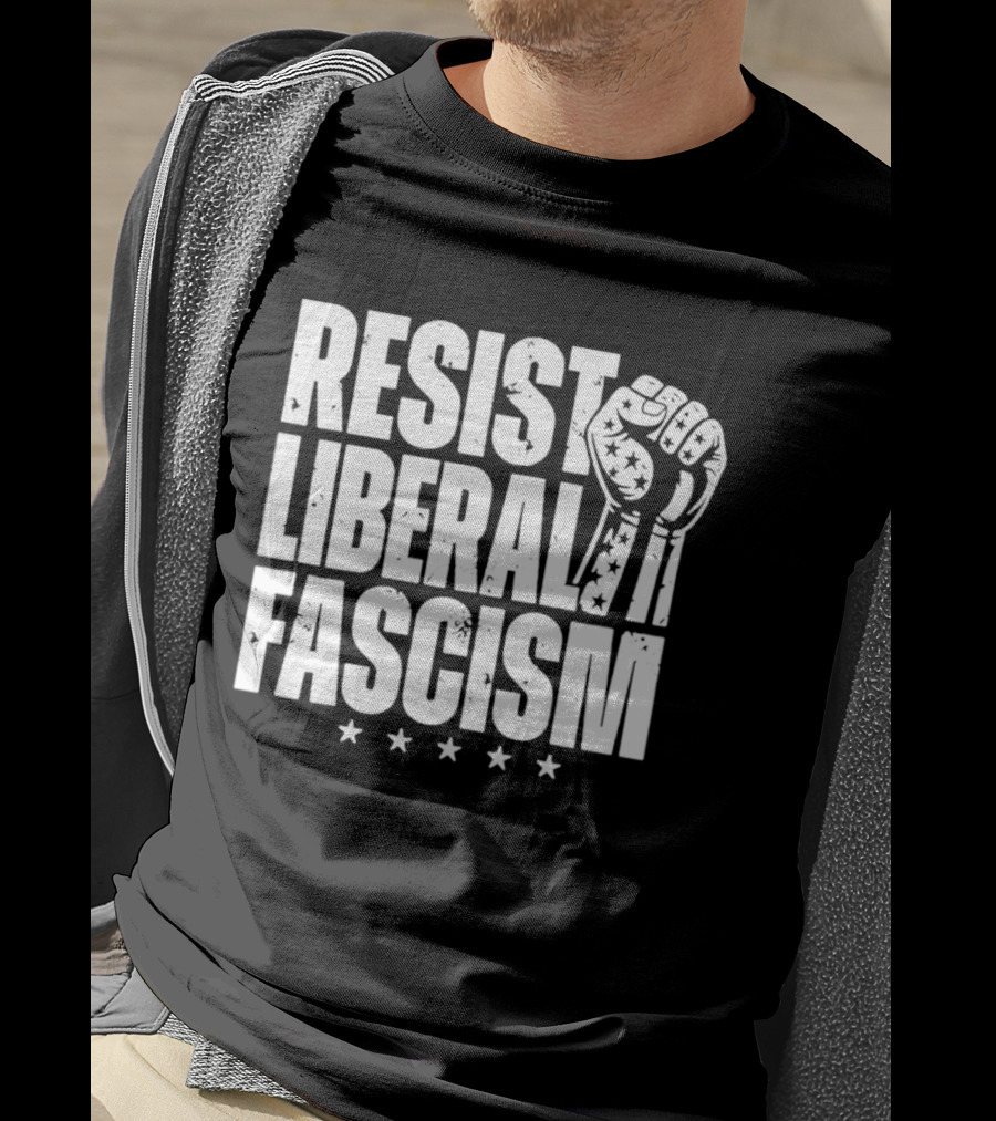 Resist Liberal Fascism Fist Stars T-Shirt