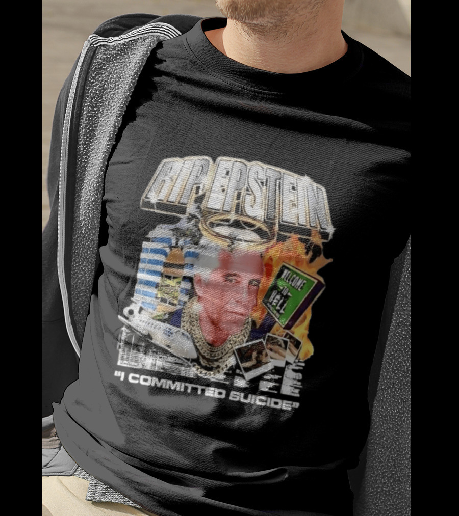 Million Dollar Extreme RIP Epstein Welcome To Hell I Committed Suicide T-Shirt