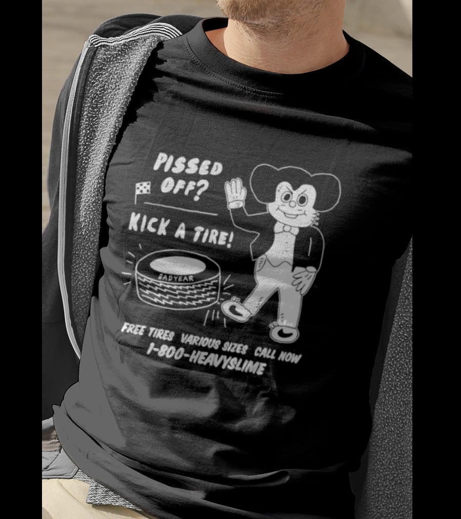 Pissed Off Mouse Kick A Tire Badyear Free Tires Various Sizes Call 1 800 Heavyslime T-Shirt