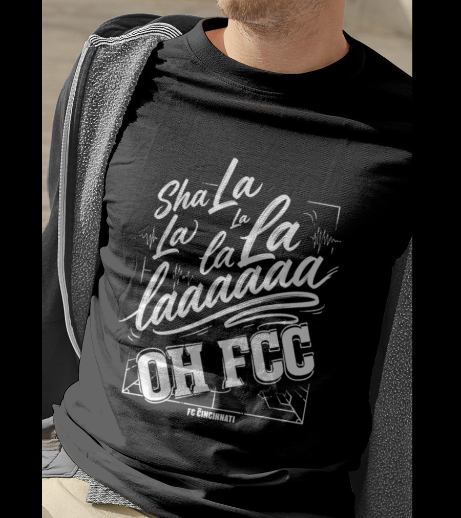 Sha La La La Laaa Oh FCC FC Cincinnati Chant T-Shirt