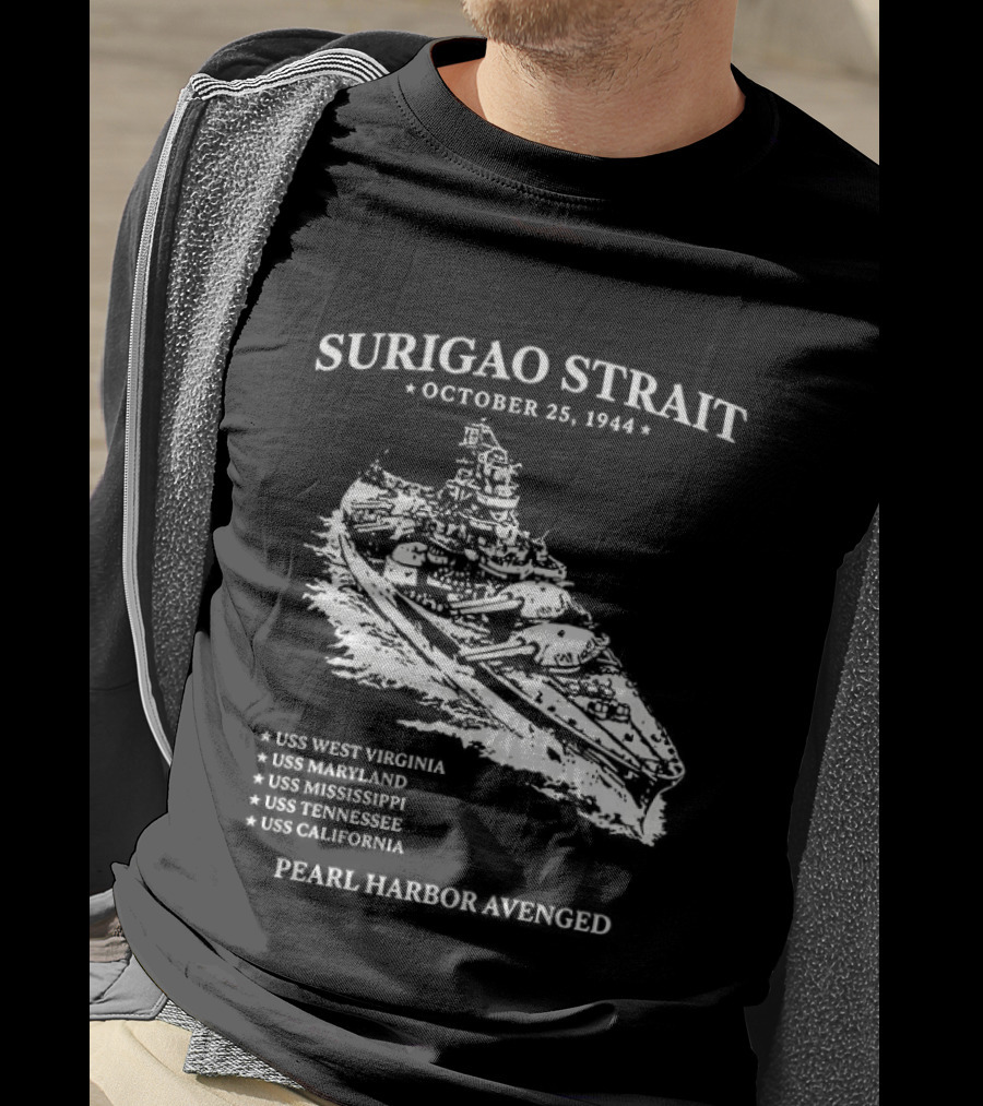 Surigao Strait October 25 1944 Pearl Harbor Avenged T-Shirt