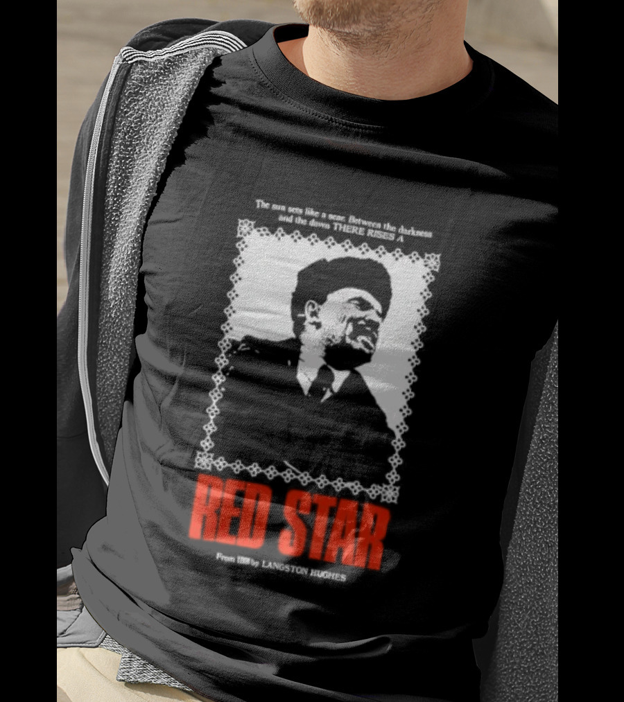 The Sun Sets Like A Scar Between The Darkness And The Dawn There Rises A Red Star T-Shirt