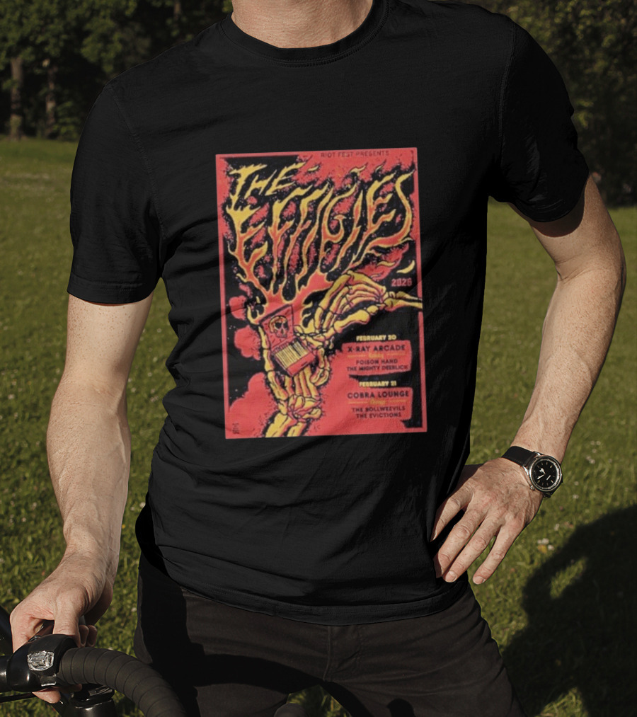Riot Fest Presents The Effigies Live February 21 2026 At Cobra Lounge With The Bollweevils And The Evictions T-Shirt