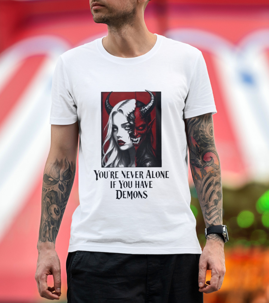 You're Never Alone If You Have Demons Gothic Split Face Demon Girl T-Shirt