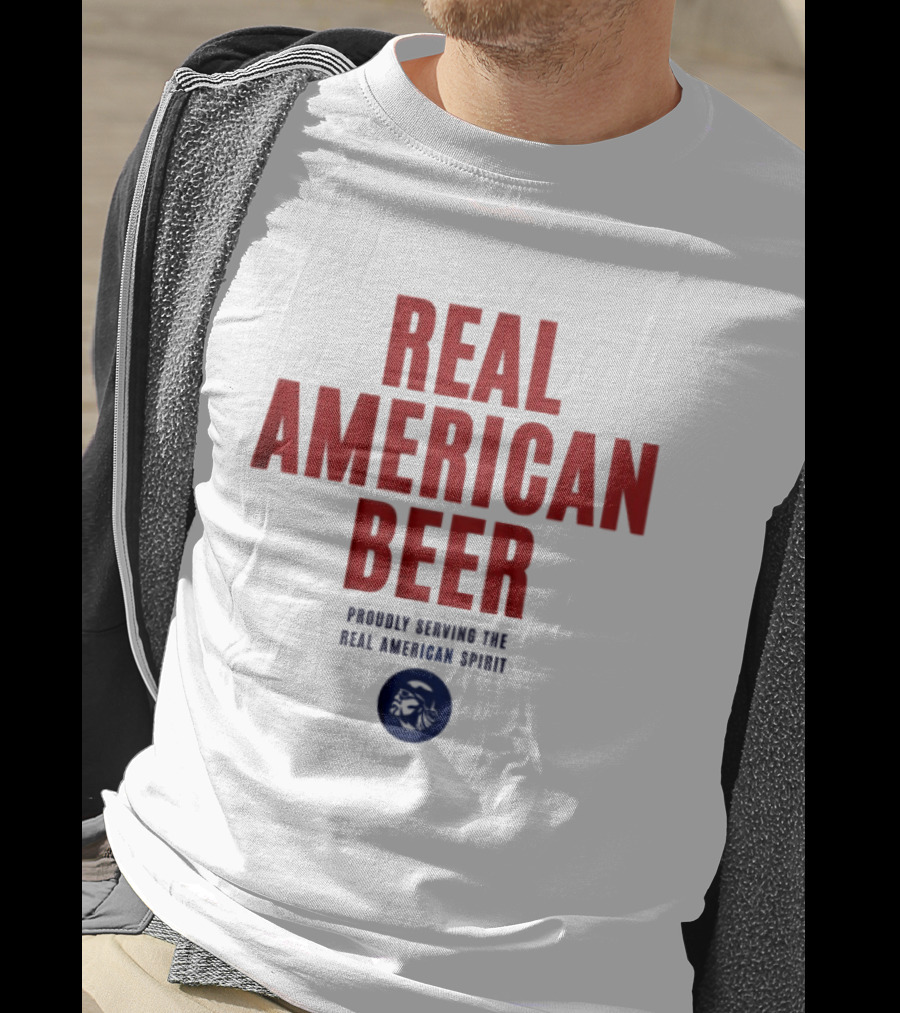 Real American Beer Proudly Serving The Real American Spirit T-Shirt