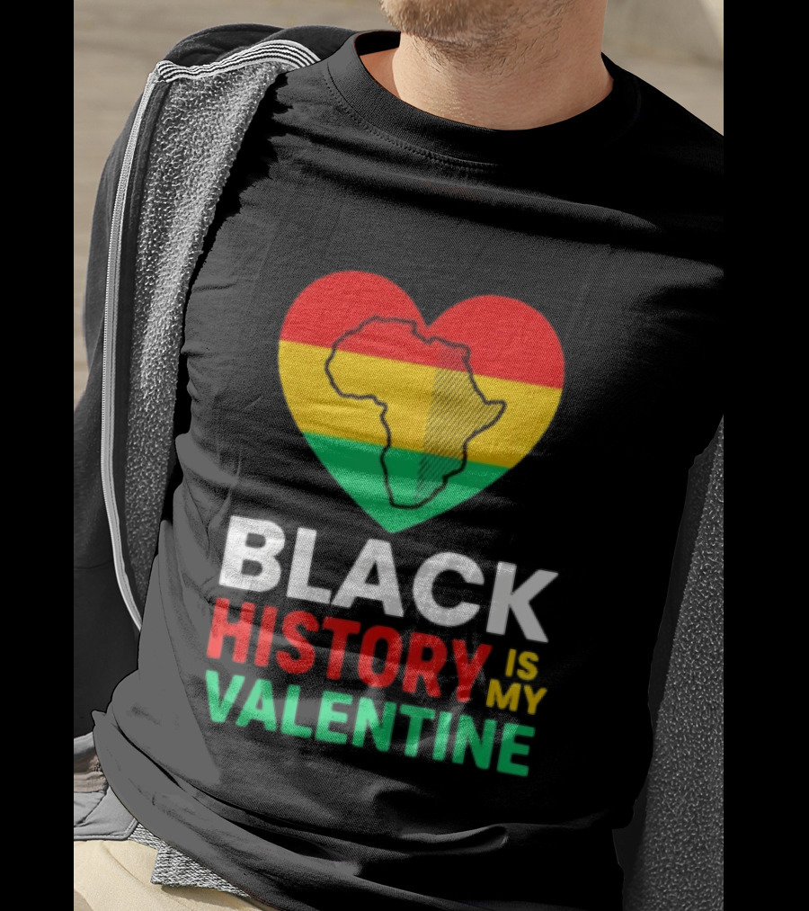 Black History Is My Valentine Heart Africa Map T-Shirt