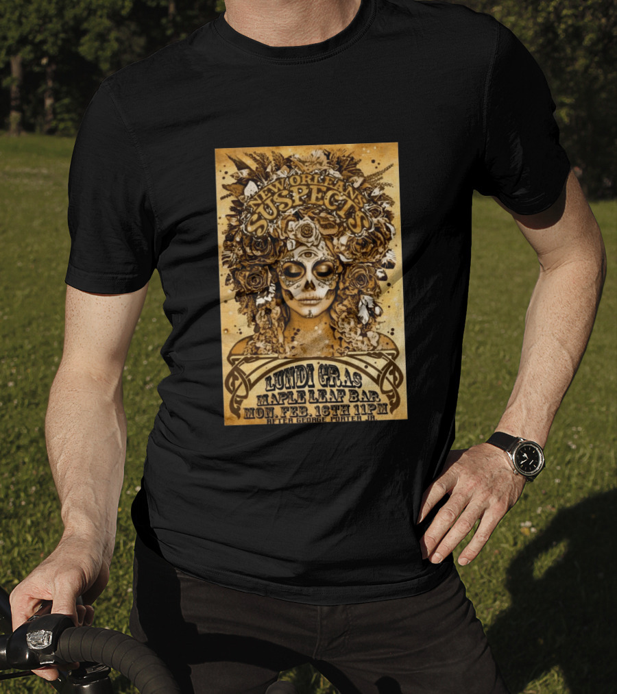 New Orleans Suspects Lundi Gras Maple Leaf Bar Feb 16 George Porter Jr T-Shirt