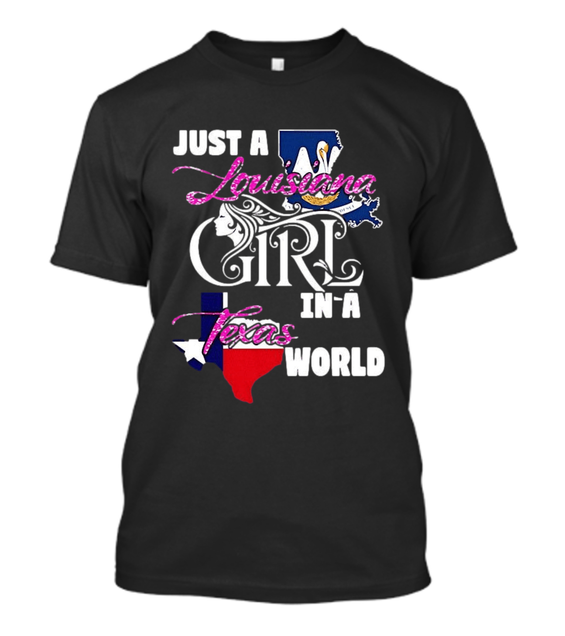 Just A Louisiana Girl In A Texas World With State Flags T-Shirt