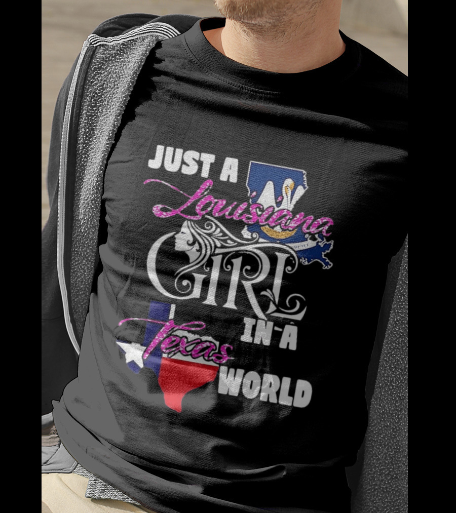 Just A Louisiana Girl In A Texas World With State Flags T-Shirt