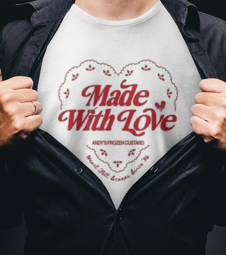Andy's Frozen Custard Made With Love Since '86 Heart Felt And Coops T-Shirt
