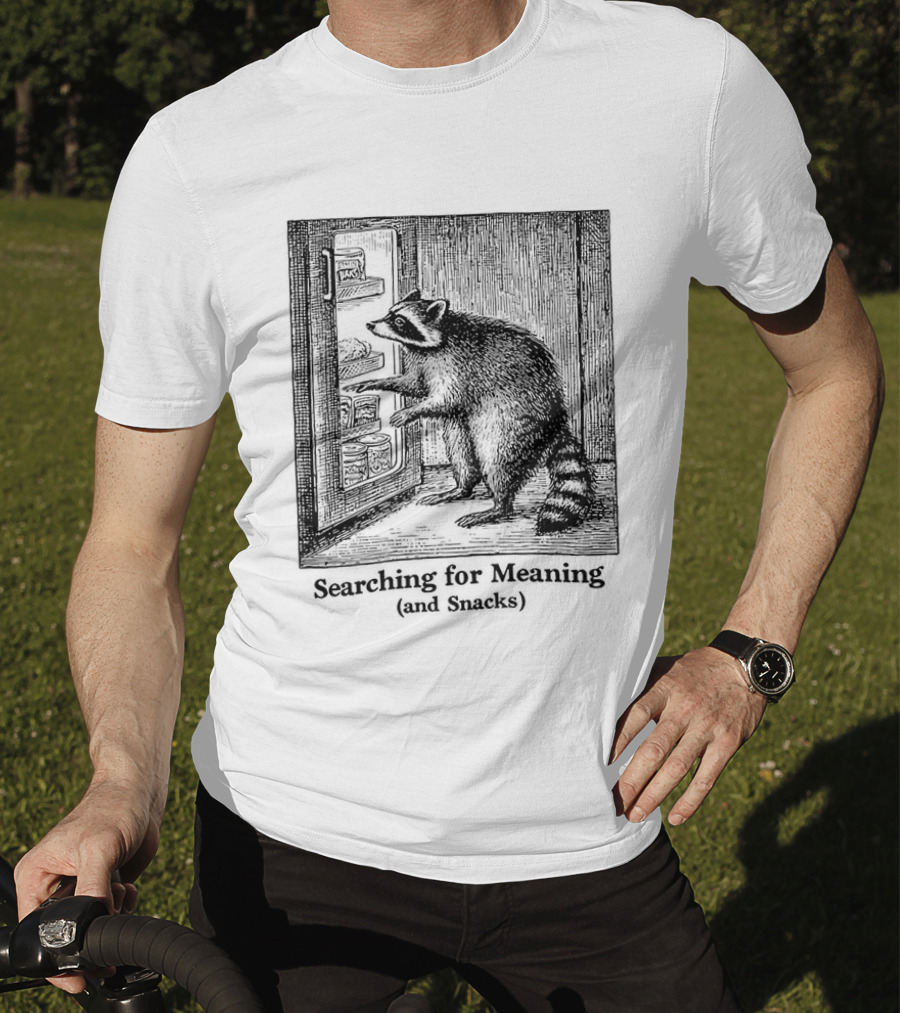 Searching For Meaning And Snacks Raccoon Fridge T-Shirt