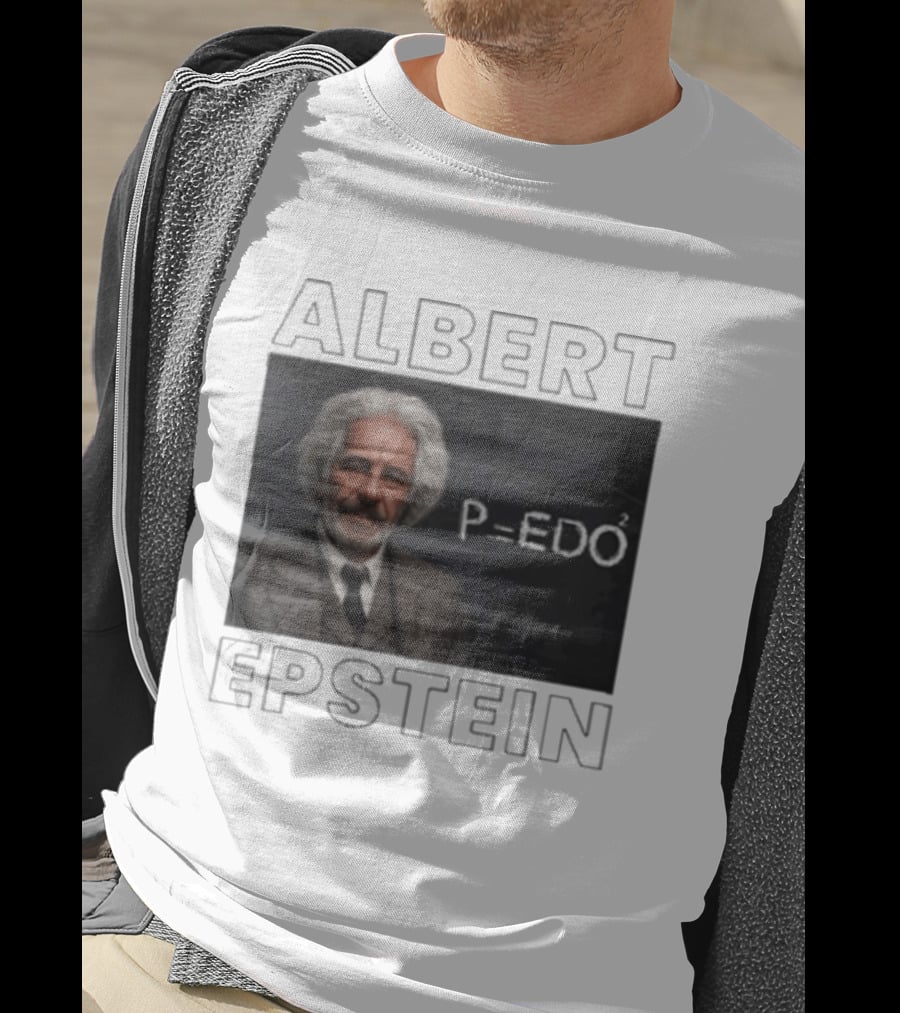 Albert Einstein Jeffrey Epstein T-Shirt