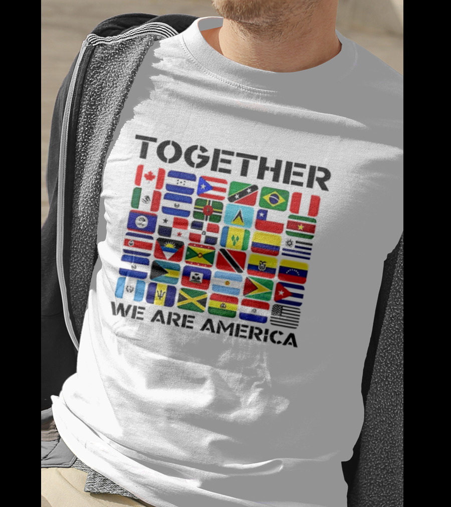 Together We Are America Flags Unity And Diversity T-Shirt