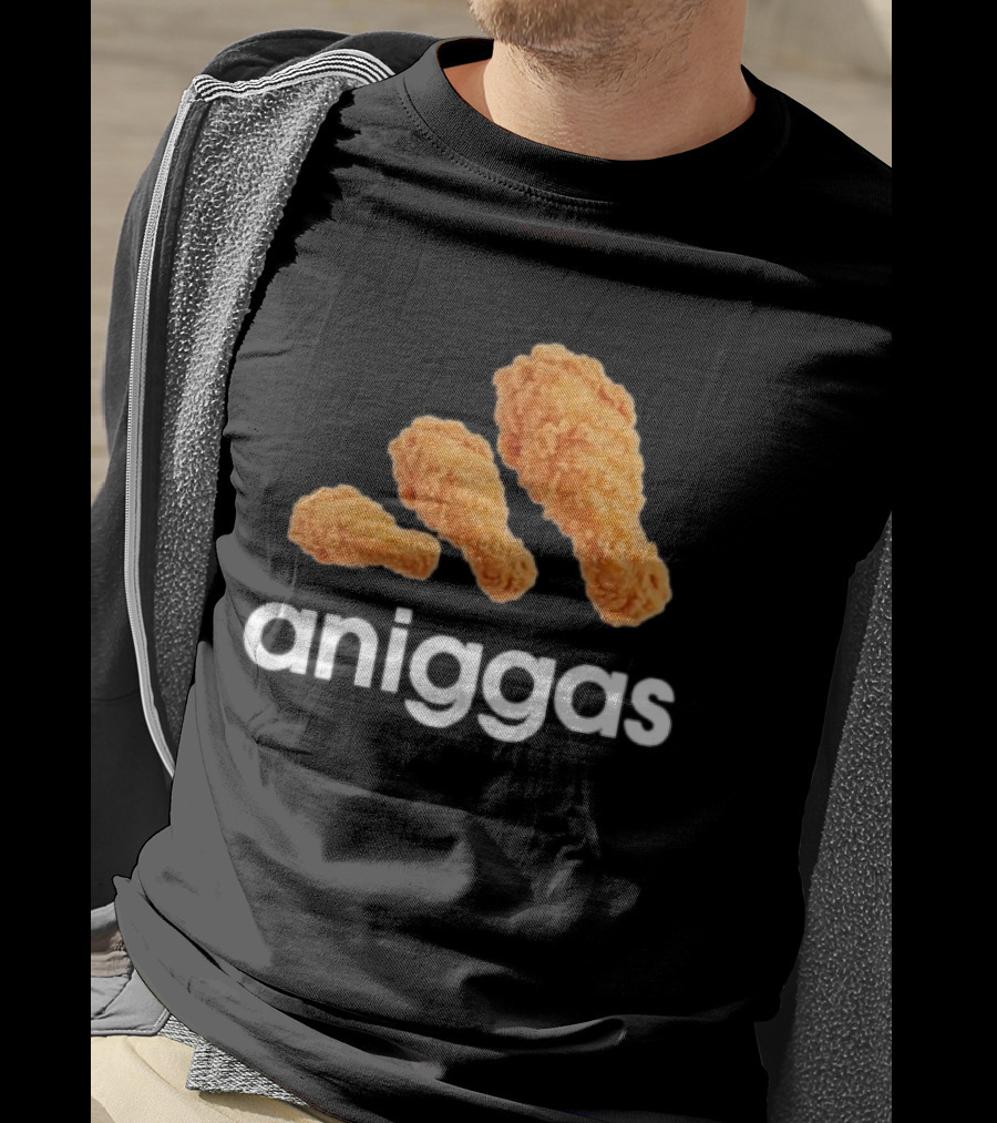 Crispy Fried Chicken Aniggas T-Shirt