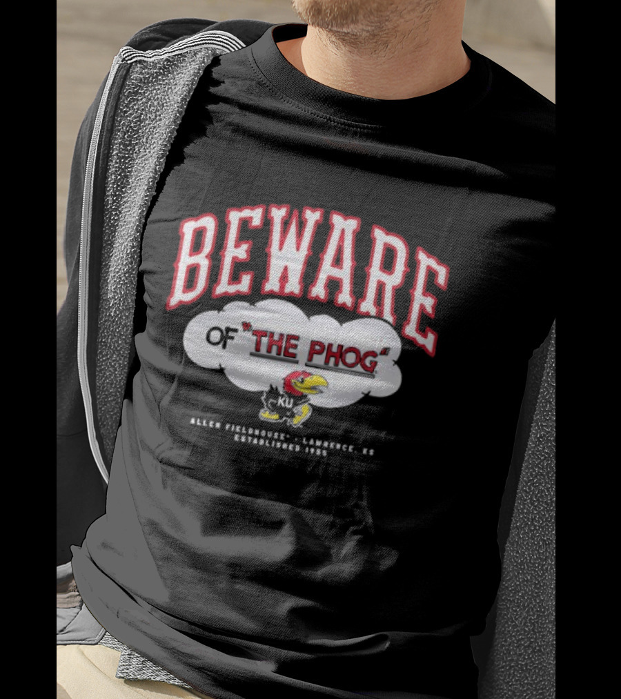 Beware Of The Phog Allen Fieldhouse Kansas Jayhawks Lawrence Established 1955 T-Shirt