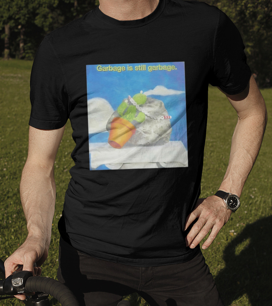 Garbage Is Still Garbage Cactus Pot Rock Collage T-Shirt