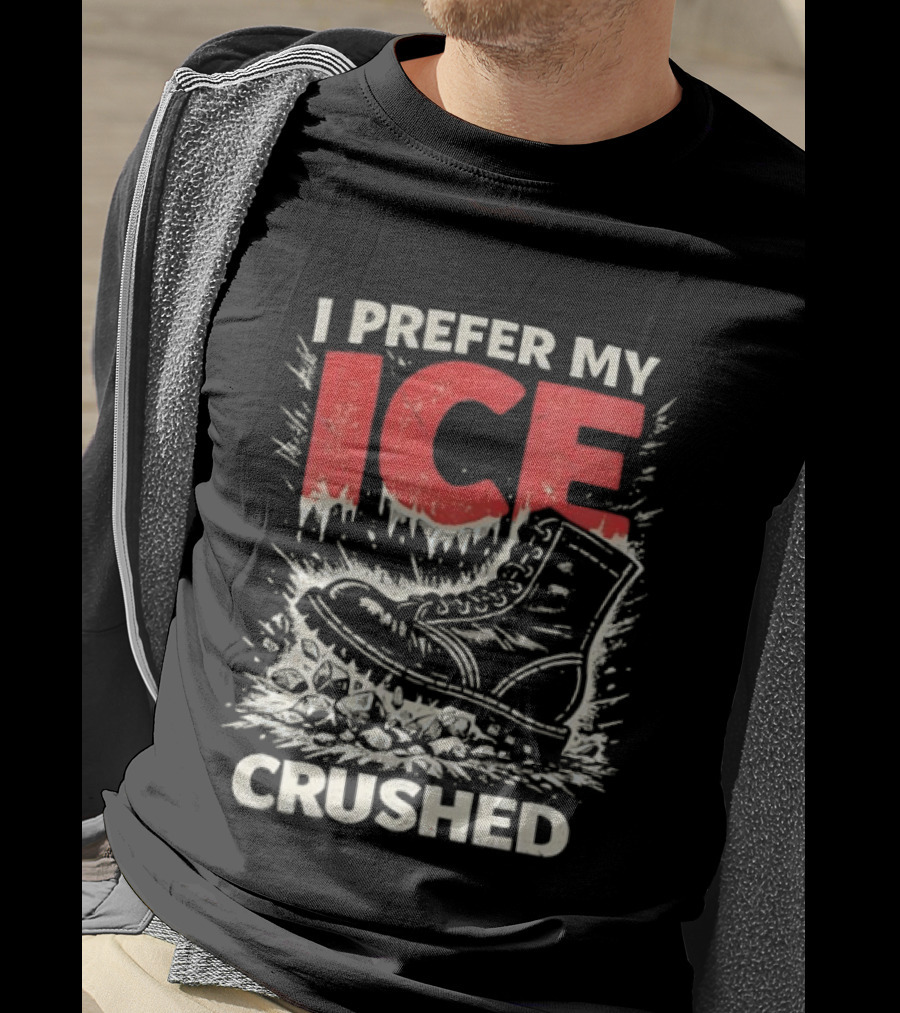 I Prefer My Ice Crushed Boot T-Shirt