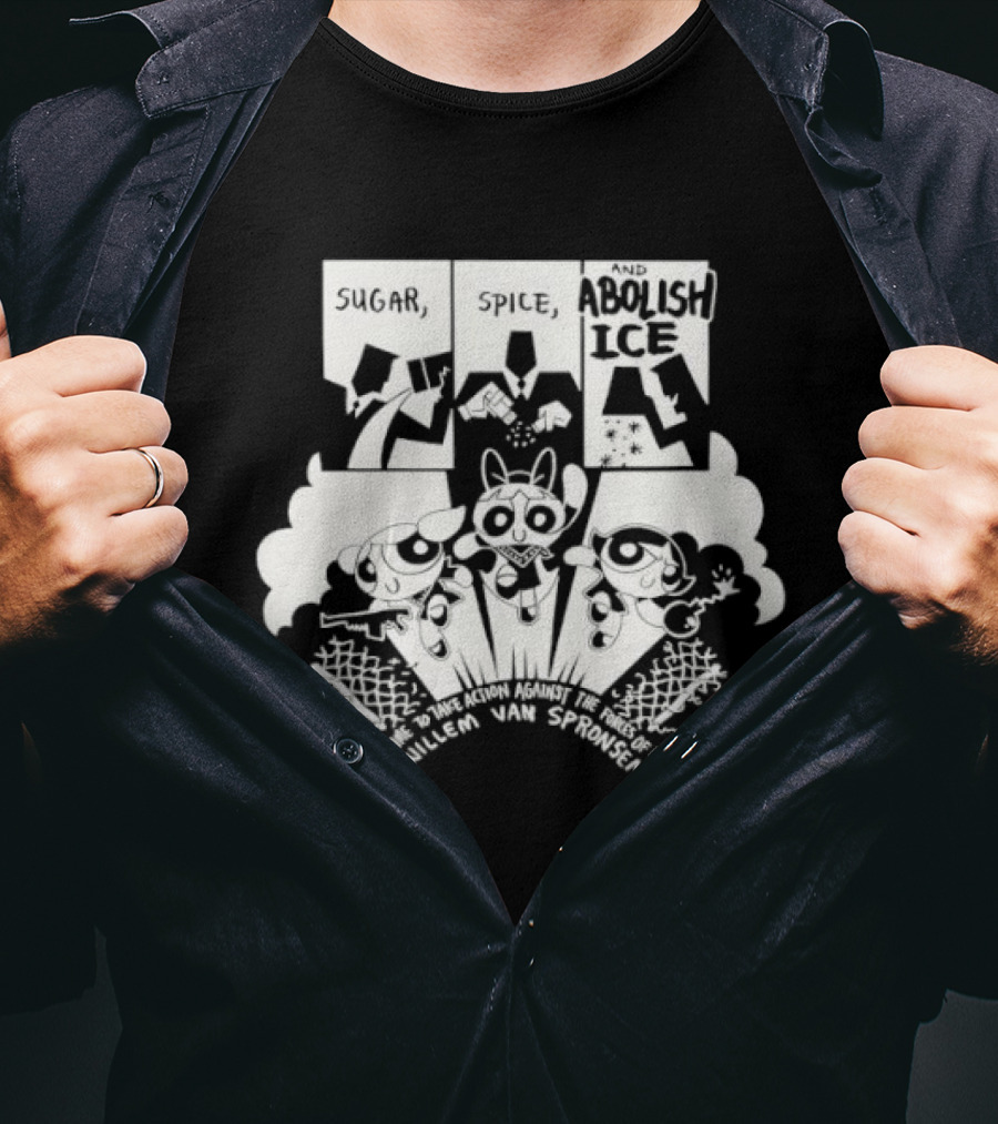 The Powerpuff Girls Sugar Spice And Abolish ICE Save Our Sisters T-Shirt