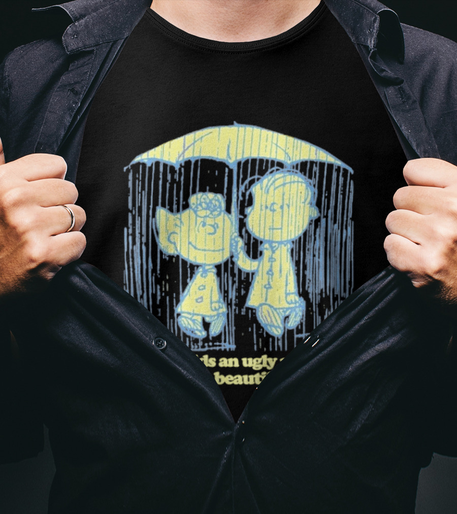 Peanuts Charlie Brown Salli This World Ugly Place Beautiful To Me T-Shirt