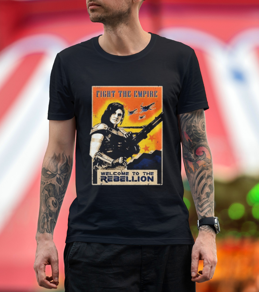 Fight The Empire Welcome To The Rebellion T-Shirt