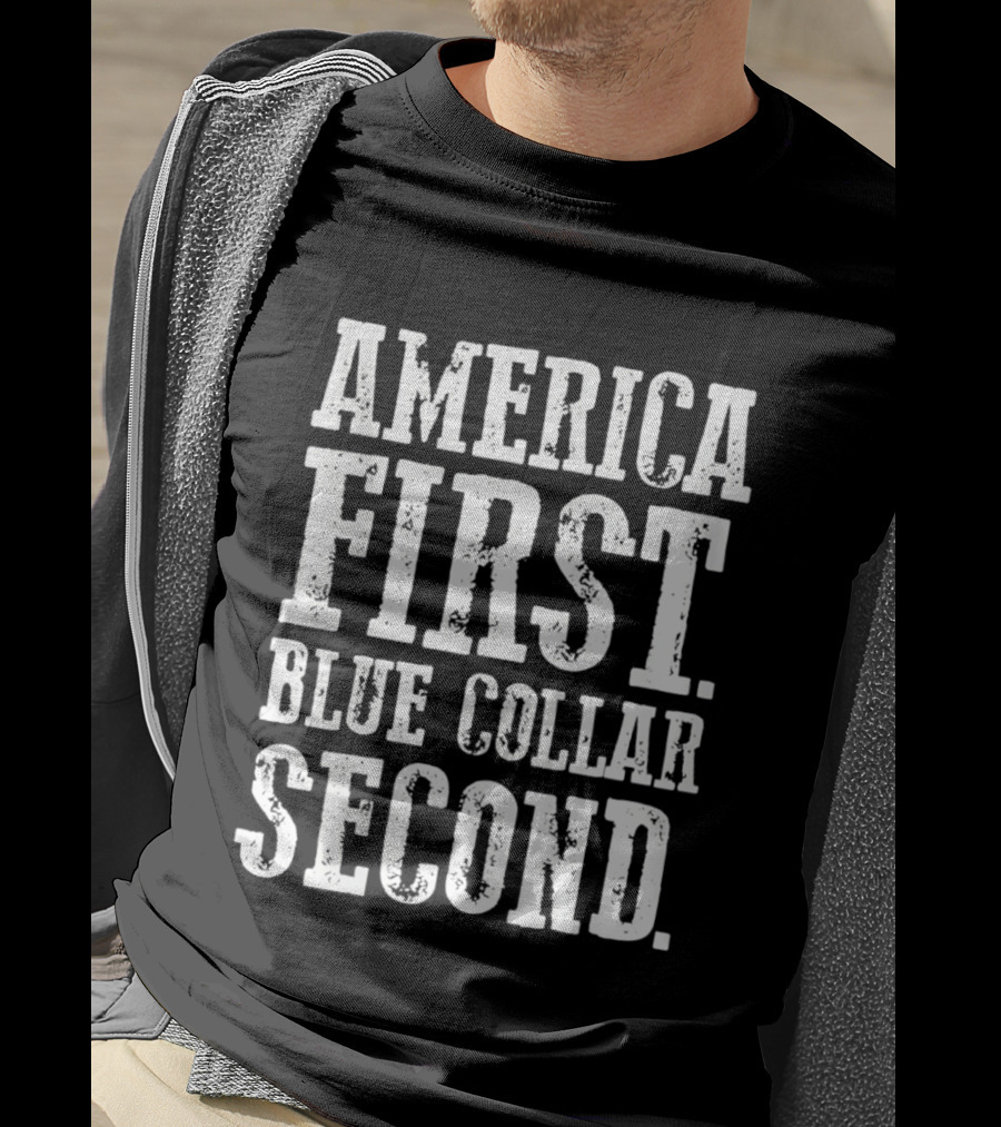 America First Blue Collar Second Bold Text High Contrast T-Shirt