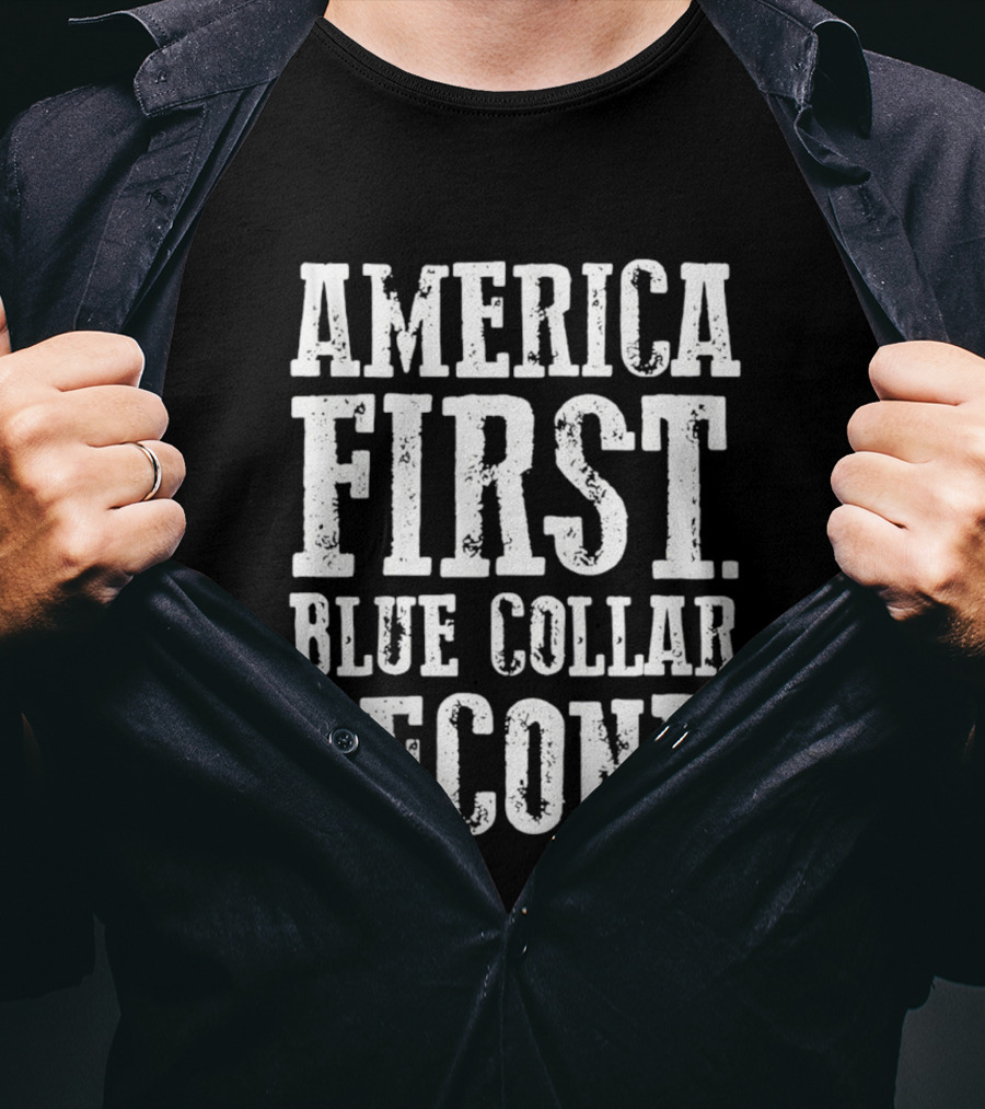 America First Blue Collar Second Bold Text High Contrast T-Shirt