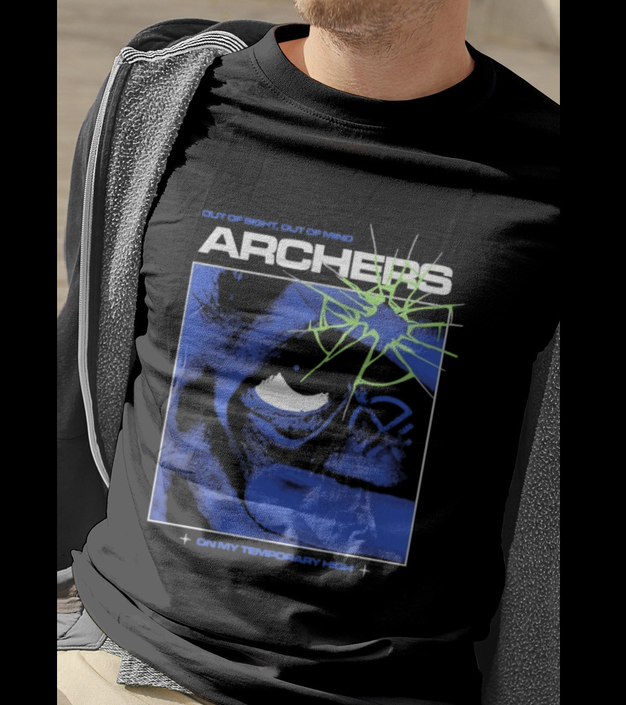 Archers Out Of Sight Out Of Mind On My Temporary High T-Shirt