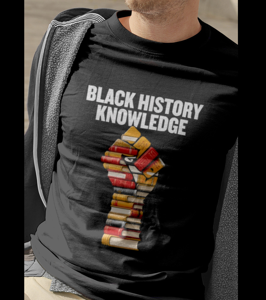 Black History Knowledge Fist Made Of Books Empowerment T-Shirt