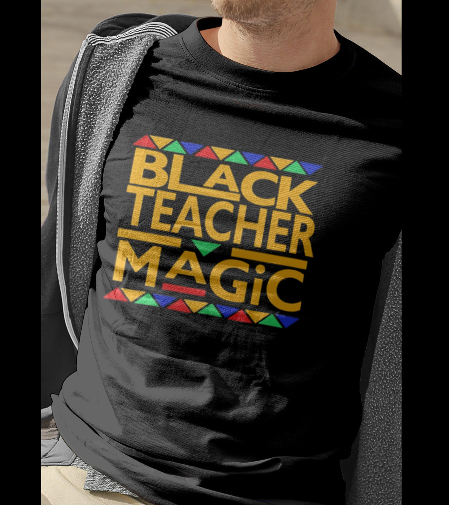 Black Teacher Magic Inspirational Educator Empowerment African T-Shirt