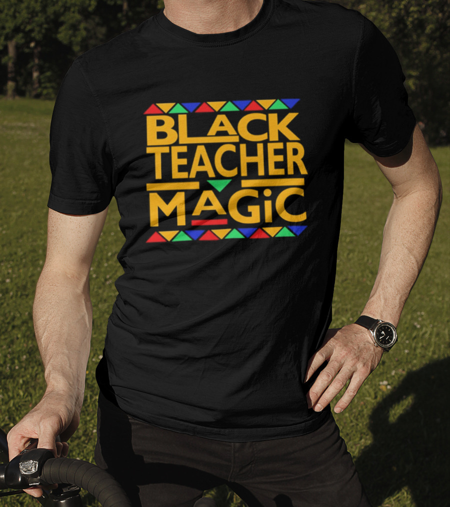 Black Teacher Magic Inspirational Educator Empowerment African T-Shirt