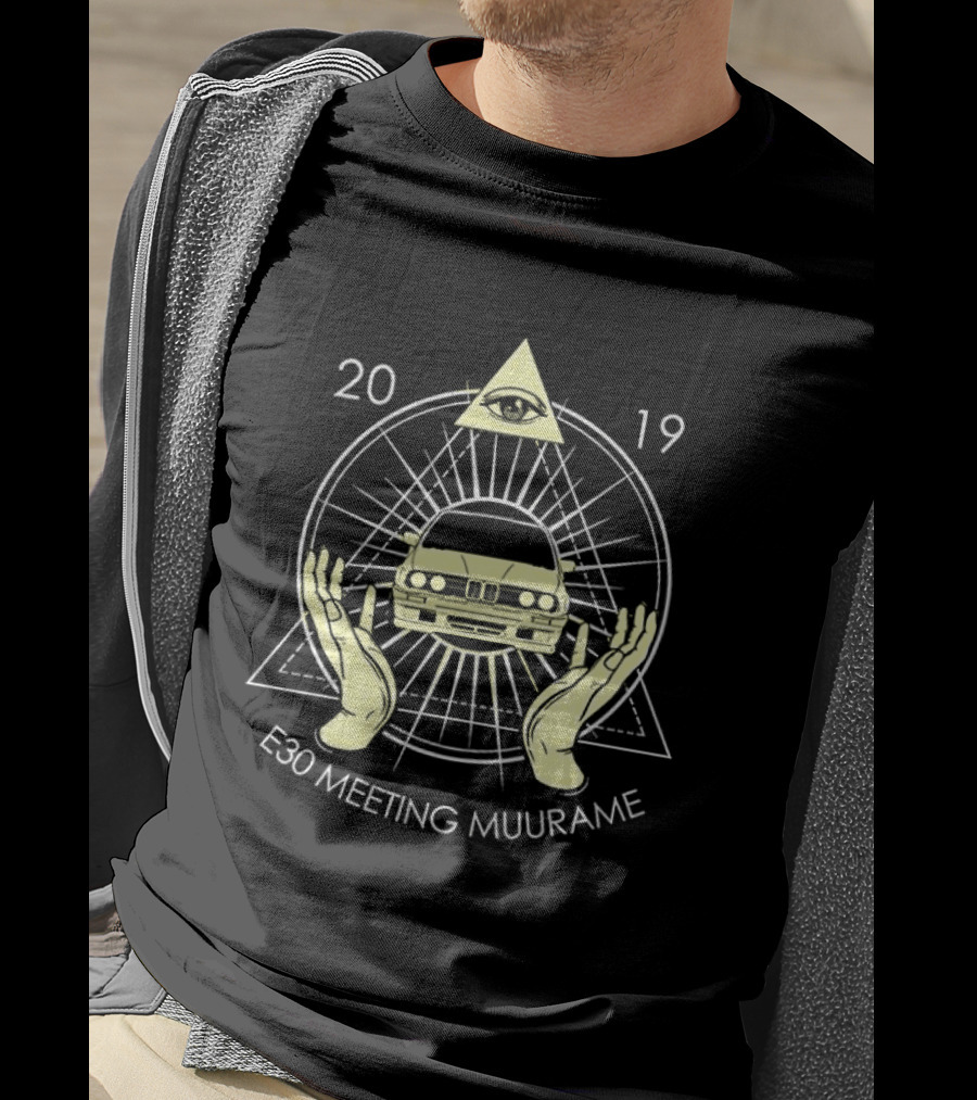 E30 Meeting Muurame 2019 Illuminati Eye Car Graphic Pyramid Hands T-Shirt