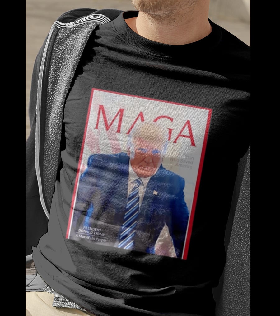 Happy Presidents Day 2026 MAGA Person Of The Decade The Man Who Saved America T-Shirt