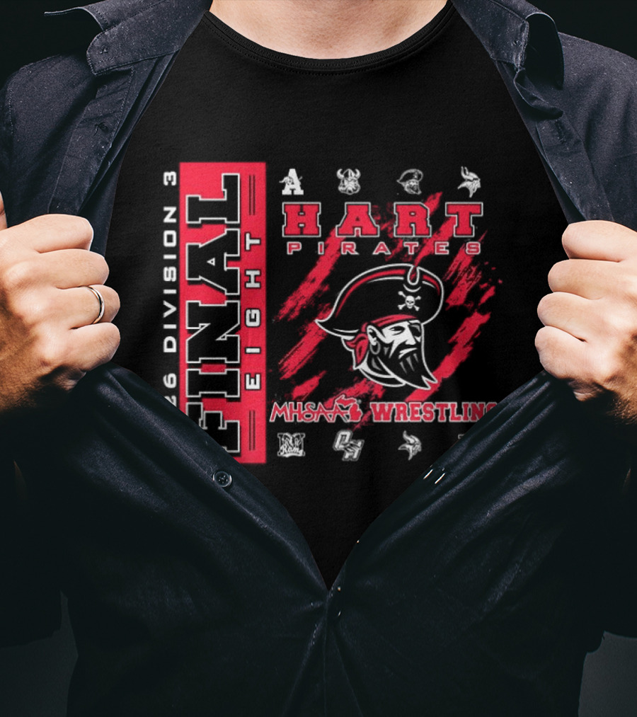 Hart Pirates 2026 MHSAA Wrestling Final Eight Division 3 T-Shirt