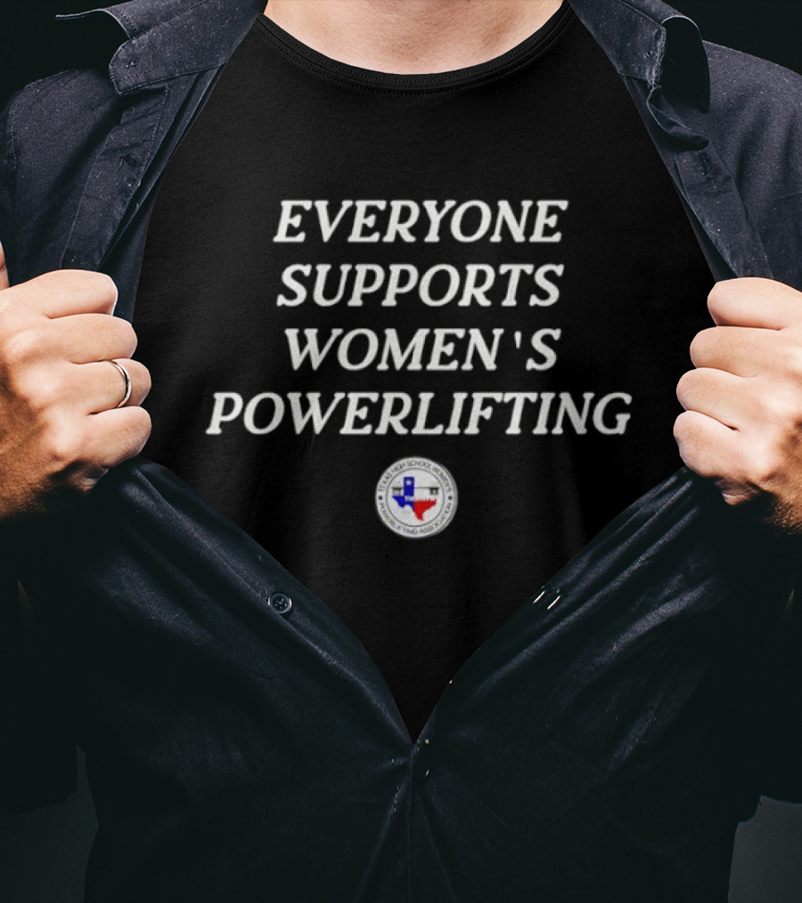 Everyone Supports Women's Powerlifting Texas Flag T-Shirt