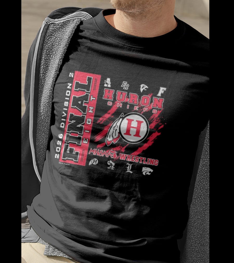 Huron Chiefs 2026 Final Eight MHSAA Division 2 Wrestling Team T-Shirt