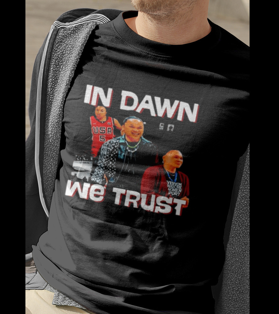 In Dawn Staley We Trust 2026 USA Basketball Women Empowerment T-Shirt