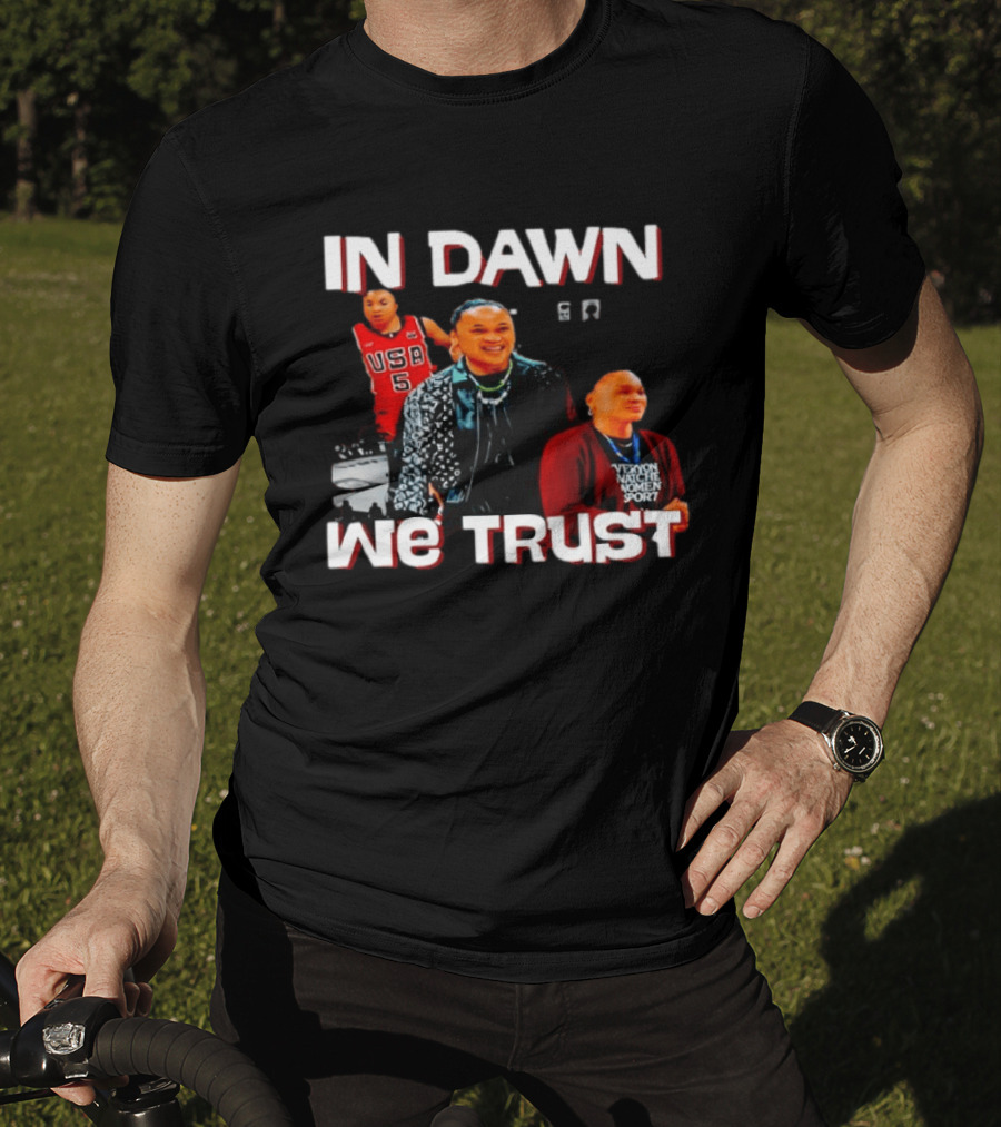 In Dawn Staley We Trust 2026 USA Basketball Women Empowerment T-Shirt