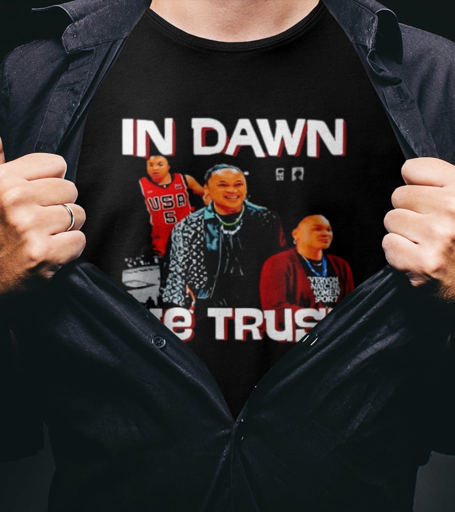 In Dawn Staley We Trust 2026 USA Basketball Women Empowerment T-Shirt