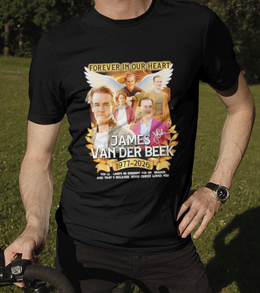 Forever In Our Heart James Van Der Beek 1977 2026 T-Shirt