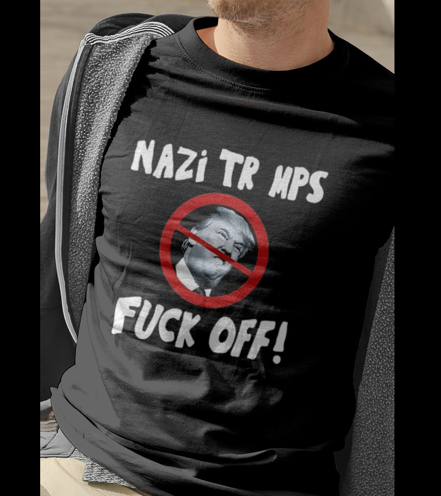 Nazi TR MPS Fuck Off T-Shirt