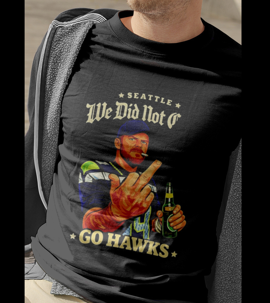 Seattle We Did Not Go Hawks Middle Finger Sam Darnold Ernest Jones Parade T-Shirt